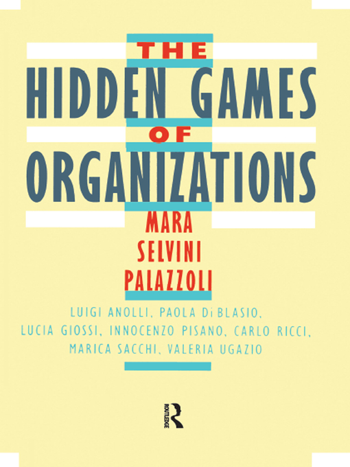 Title details for The Hidden Games of Organizations by Mara Selvini Palazzoli - Available